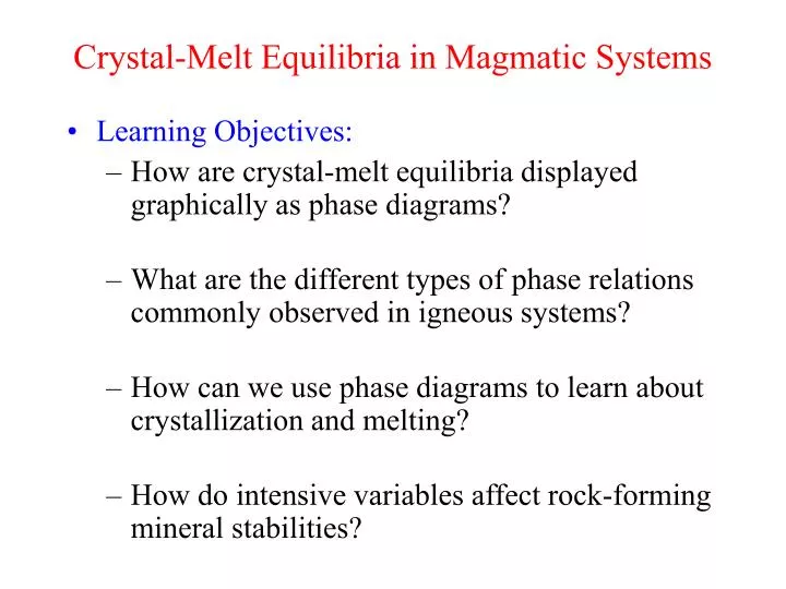 crystal melt equilibria in magmatic systems