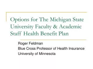 Options for The Michigan State University Faculty &amp; Academic Staff Health Benefit Plan