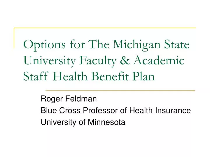 options for the michigan state university faculty academic staff health benefit plan