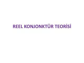 REEL KONJONKTÜR TEORİSİ