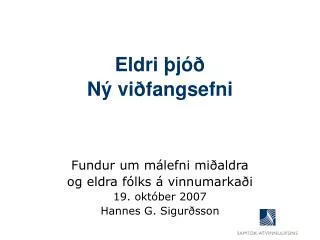 Eldri þjóð Ný viðfangsefni