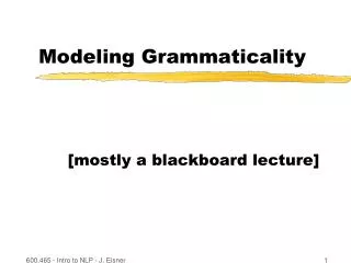 Modeling Grammaticality