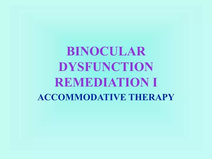 binocular dysfunction remediation i