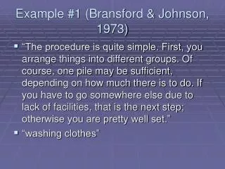 Example #1 (Bransford &amp; Johnson, 1973)