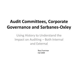 Audit Committees , Corporate Governance and Sarbanes-Oxley
