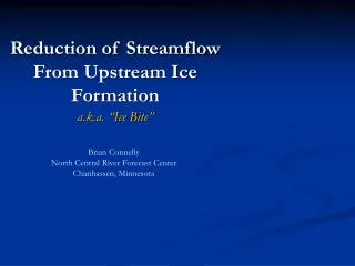 Reduction of Streamflow From Upstream Ice Formation