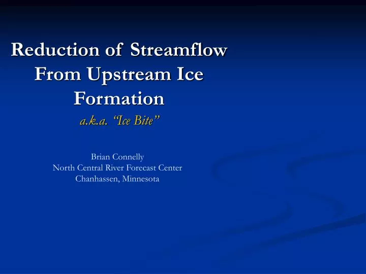 reduction of streamflow from upstream ice formation
