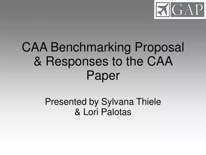 caa benchmarking proposal responses to the caa paper presented by sylvana thiele lori palotas