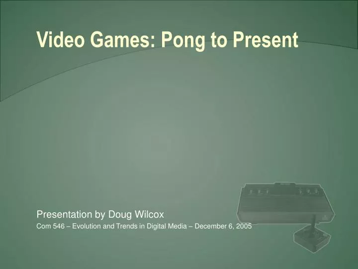 video games pong to present