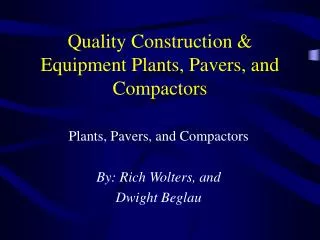 Quality Construction &amp; Equipment Plants, Pavers, and Compactors