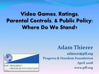 Video Games, Ratings, Parental Controls, &amp; Public Policy: Where Do We Stand?