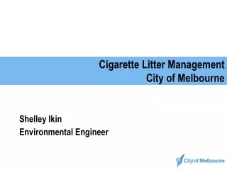 Cigarette Litter Management City of Melbourne