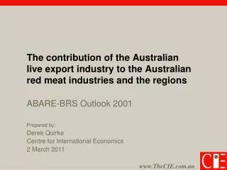 The contribution of the Australian live export industry to the Australian red meat industries and the regions