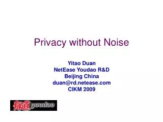 Privacy without Noise
