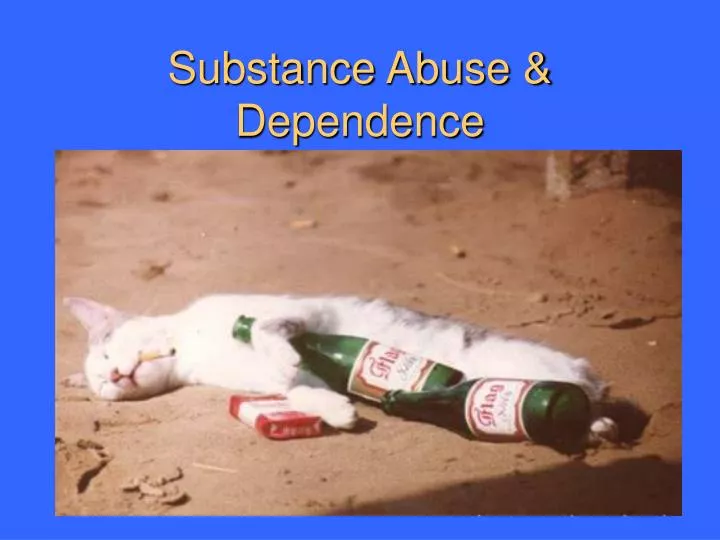 substance abuse dependence