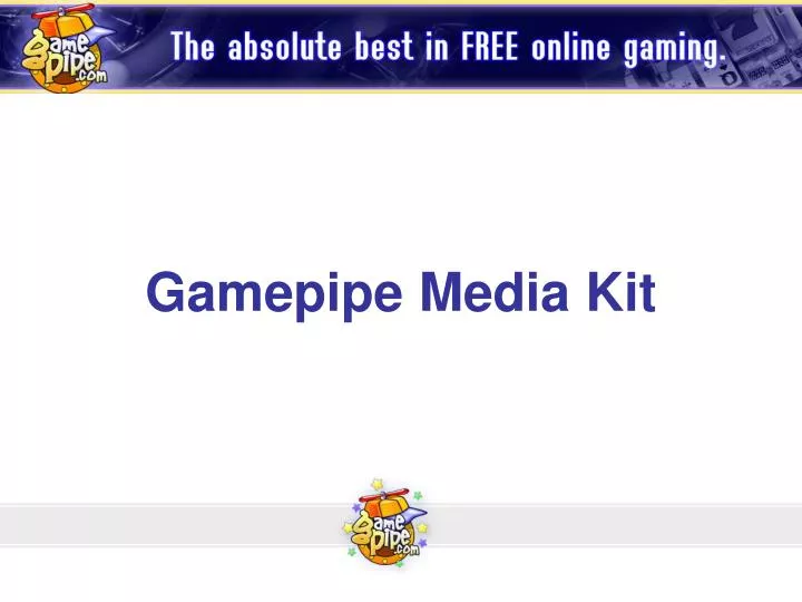 gamepipe media kit