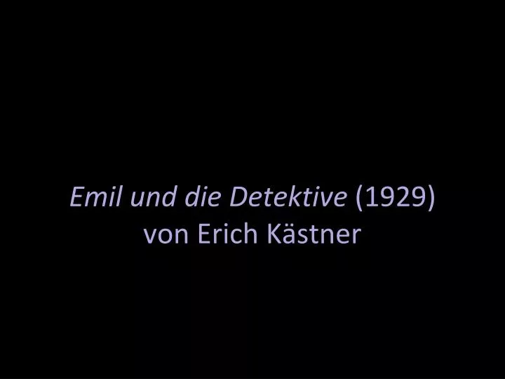 emil und die detektive 1929 von erich k stner