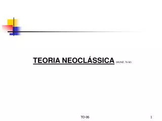 TEORIA NEOCLÁSSICA (MUNIZ, 76-92)