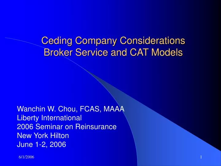 ceding company considerations broker service and cat models