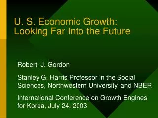 U. S. Economic Growth: Looking Far Into the Future