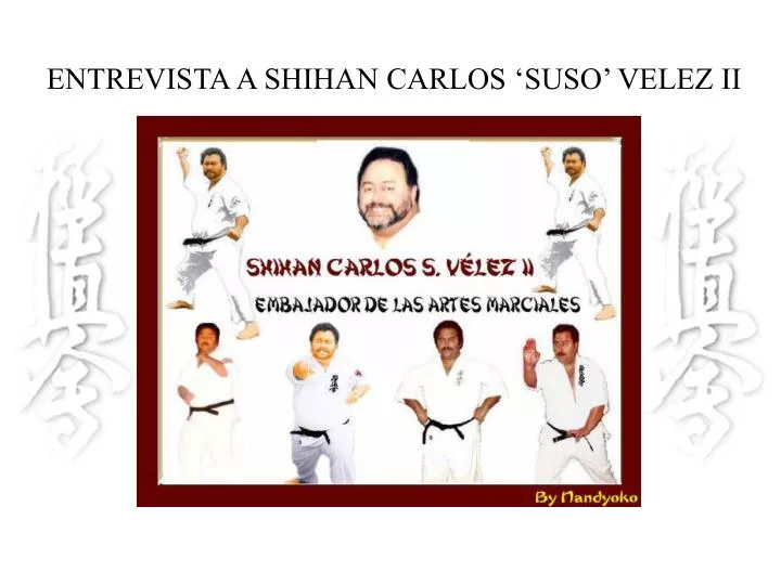 entrevista a shihan carlos suso velez ii