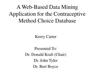 A Web-Based Data Mining Application for the Contraceptive Method Choice Database