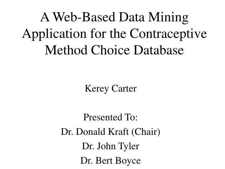 a web based data mining application for the contraceptive method choice database