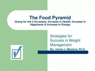 The Food Pyramid Going for the 3 Increases: Increase in Health, Increase in Happiness &amp; Increase in Energy