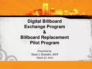 Digital Billboard Exchange Program &amp; Billboard Replacement Pilot Program