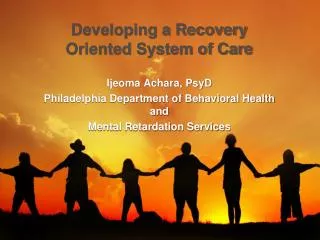 Developing a Recovery Oriented System of Care