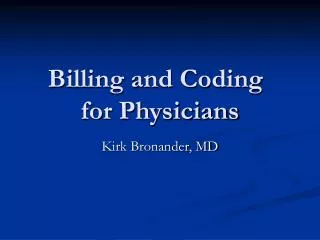 Billing and Coding	 for Physicians