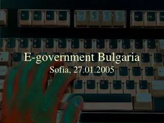 E-government Bulgaria Sofia, 27.01.2005