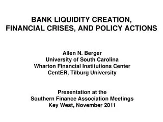 BANK LIQUIDITY CREATION, FINANCIAL CRISES, AND POLICY ACTIONS