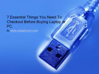 7 Essential Things You Need To Checkout Before Buying Laptop