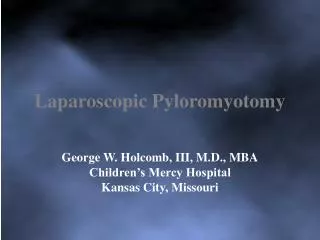 Laparoscopic Pyloromyotomy