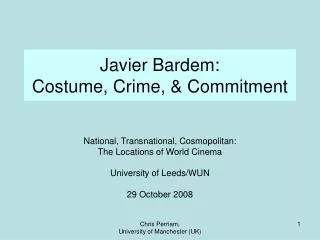 Javier Bardem: Costume, Crime, &amp; Commitment