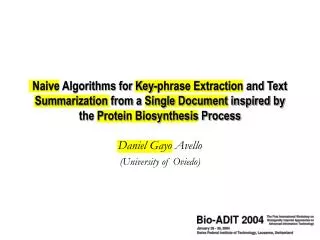 Naive Algorithms for Key-phrase Extraction and Text Summarization from a Single Document inspired by the Protein Biosynt