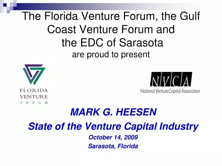 the florida venture forum the gulf coast venture forum and the edc of sarasota are proud to present