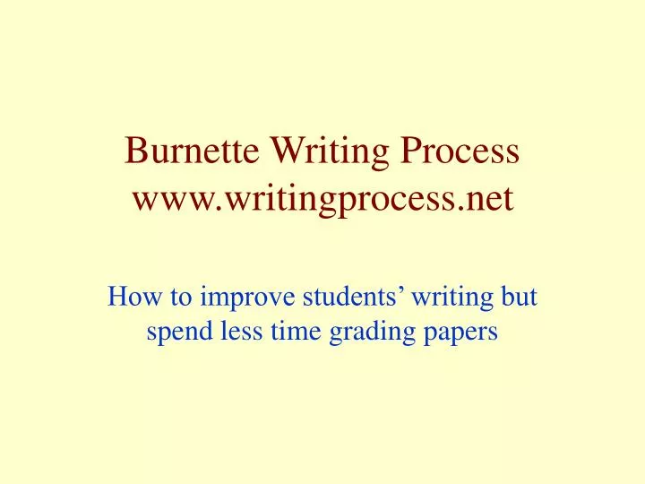 burnette writing process www writingprocess net