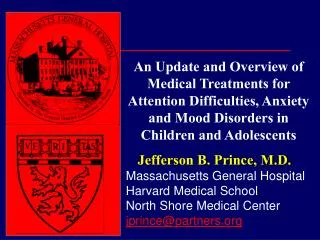 Jefferson B. Prince, M.D. Massachusetts General Hospital Harvard Medical School North Shore Medical Center jprince@partn