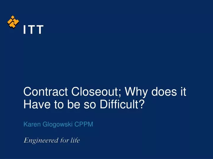 contract closeout why does it have to be so difficult