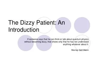 The Dizzy Patient: An Introduction