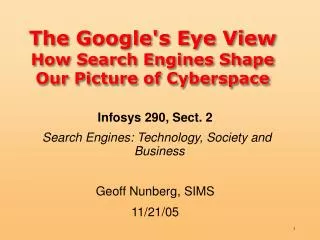 The Google's Eye View How Search Engines Shape Our Picture of Cyberspace