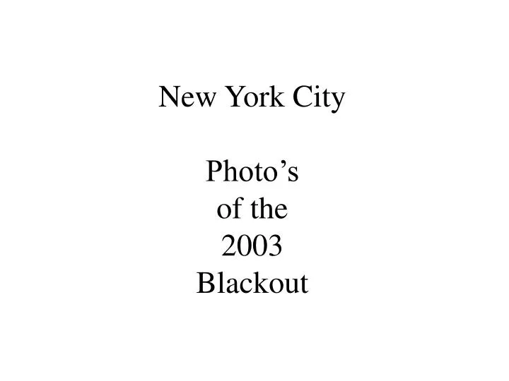 new york city photo s of the 2003 blackout