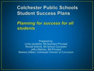Colchester Public Schools Student Success Plans Planning for success for all students