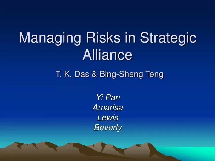 managing risks in strategic alliance t k das bing sheng teng