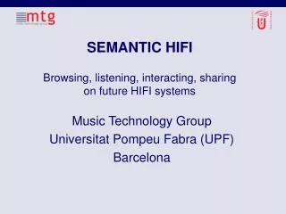 SEMANTIC HIFI Browsing, listening, interacting, sharing on future HIFI systems