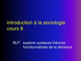 introduction la sociologie cours 8