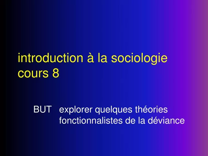 introduction la sociologie cours 8