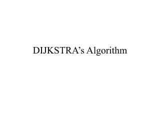 DIJKSTRA’s Algorithm
